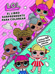 Lol Surprise. El Libro Sorprendente Para Colorear 