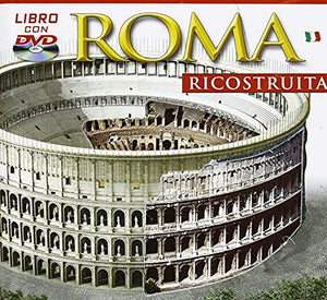 Roma ricostruita. Con DVD 