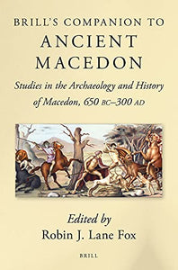 Brill's Companion to Ancient Macedon 