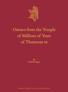 Ostraca from the Temple of Millions of Years of Thutmose III 