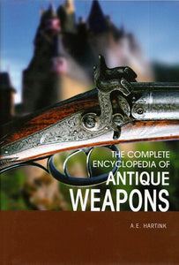 Complete Encyclopedia of Antique Weapons 