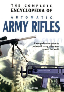 Complete Encyclopedia of Army Rifles 