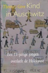 Kind in Auschwitz: een 13-jarige jongen overleeft de Holocaust 