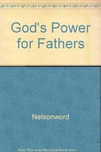 Gods Power for Fathers 