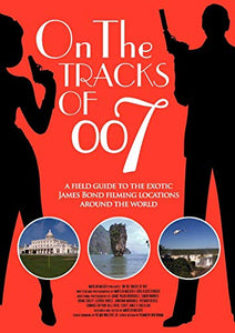 On the tracks of 007 