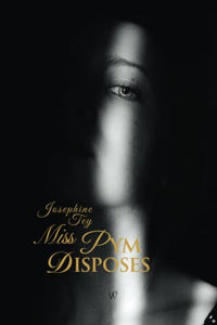 Miss Pym Disposes (Wisehouse Classics Edition) (Josephine Tey) 