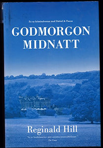 Godmorgon midnatt: 7 (Dalziel och Pascoe) 