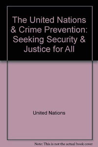 The United Nations and Crime Prevention 