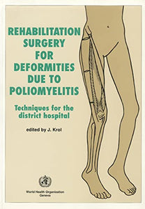 Rehabilitation surgery for deformities due to poliomyelitis 