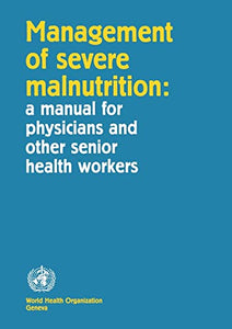 Management of severe malnutrition 