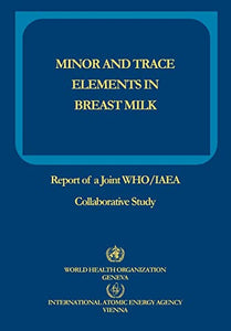 Minor and Trace Elements in Breast Milk 