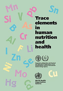 Trace elements in human nutrition and health 