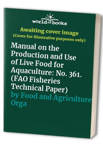 Manual on the Production and Use of Live Food for Aquaculture 