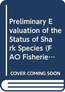 Preliminary Evaluation of the Status of Shark Species 