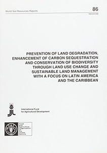 Prevention of Land Degradation, Enhancement of Carbon Sequestration and Conservation of Biodiversi 