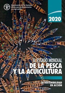 El estado mundial de la pesca y la acuicultura 2020 