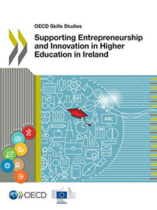 Supporting Entrepreneurship and Innovation in Higher Education in Ireland 