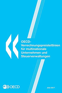 OECD-Verrechnungspreisleitlinien f�r multinationale Unternehmen und Steuerverwaltungen 2017 