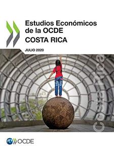 Estudios Económicos de la Ocde: Costa Rica 2020 