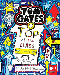 Tom Gates #9: Top of the Class by Liz Pichon 