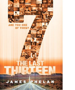 The Last Thirteen #7: 7 [Paperback] James Phelan 