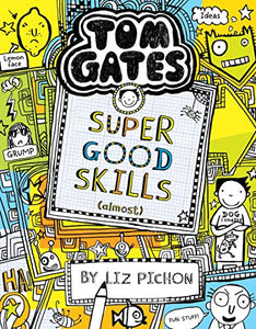 Tom Gates #10: Super Good Skills (Almost . . .) 