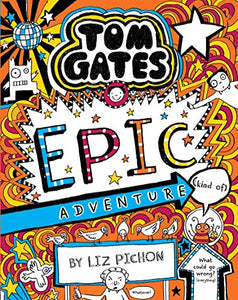 Tom Gates #13: Epic Adventure (Kind Of) 