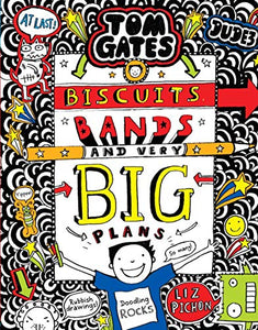 Tom Gates #14: Biscuits Bands and Very Big Plans 