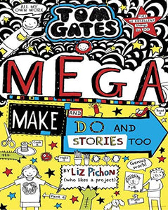 Tom Gates #16: Mega Make And Do And Stories Too! 