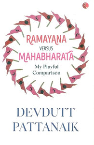 Ramayana versus Mahabharata 