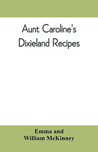Aunt Caroline's Dixieland recipes 