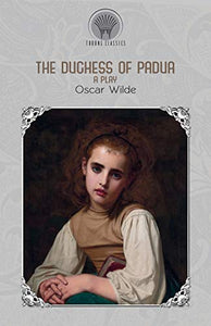 The Duchess of Padua 