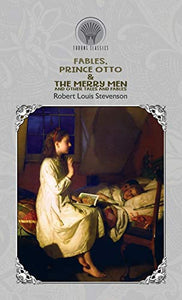 Fables, Prince Otto & The Merry Men and Other Tales and Fables 