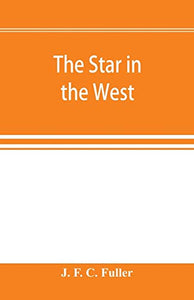 The star in the West; a critical essay upon the works of Aleister Crowley 