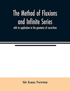 The method of fluxions and infinite series 