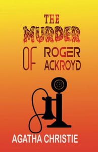 THE MURDER OF ROGER ACKROYD 