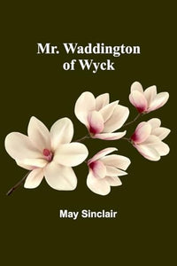 Mr. Waddington of Wyck 