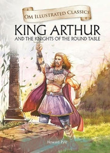 King Arthur-Om Illustrated Classics 