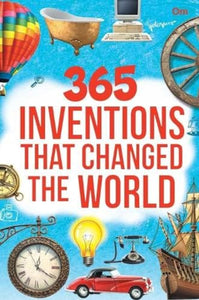 365 Inventions That Changed the World 