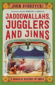 JADOOWALLAHS,JUGGLERS AND JINNS 