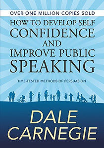 How to Develop Self Confidence and Improve Public Speaking 