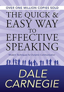 The Quick and Easy Way to Effective Speaking 