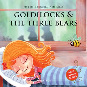 My First 5 Minutes Fairy Tale Goldilocks and the Three Bears 