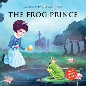 My First 5 Minutes Fairy Tale �the Frog Prince 