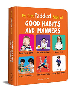 My First Padded Book of Good Habits and Manners 