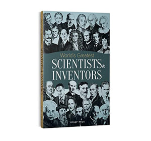 World's Greatest Scientists & Inventors 