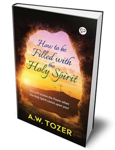 How to be Filled with the Holy Spirit 