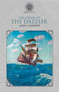 The Cruise of the Dazzler 