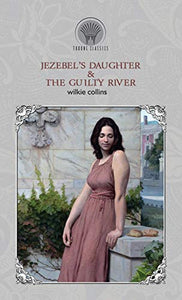 Jezebel's Daughter & The Guilty River 