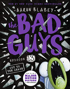 The Bad Guys #13: The Bad Guys In Cut To The Chase 